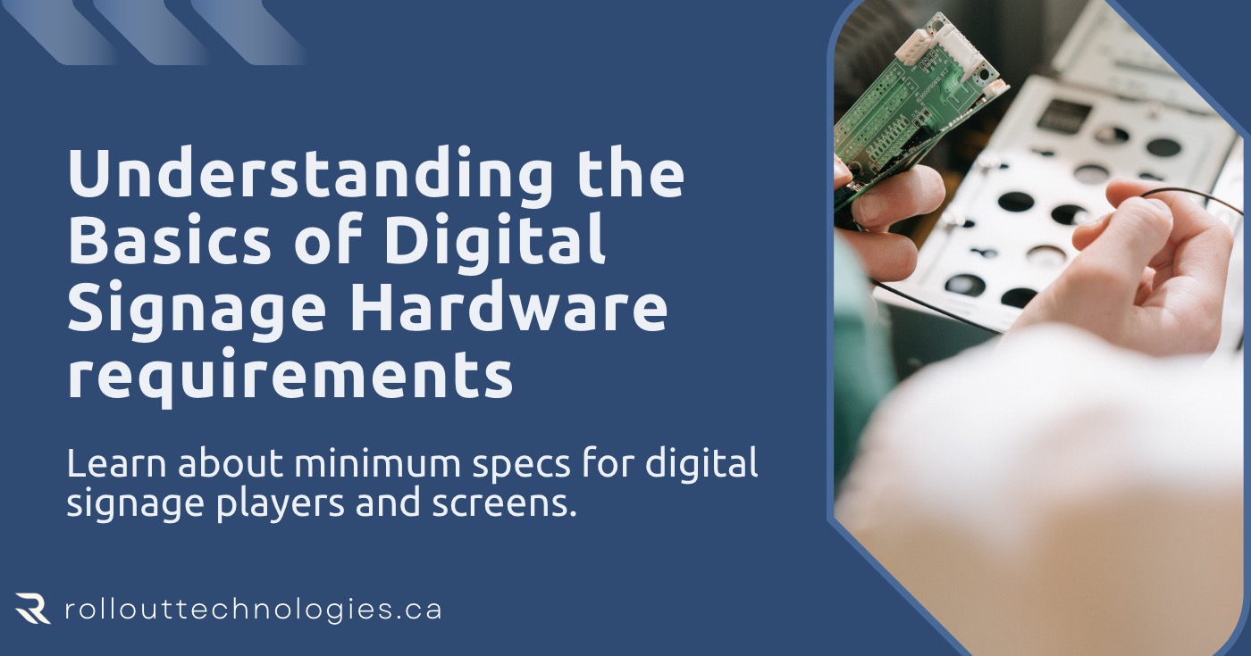 Understanding the Basics of Digital Signage Hardware Requirements